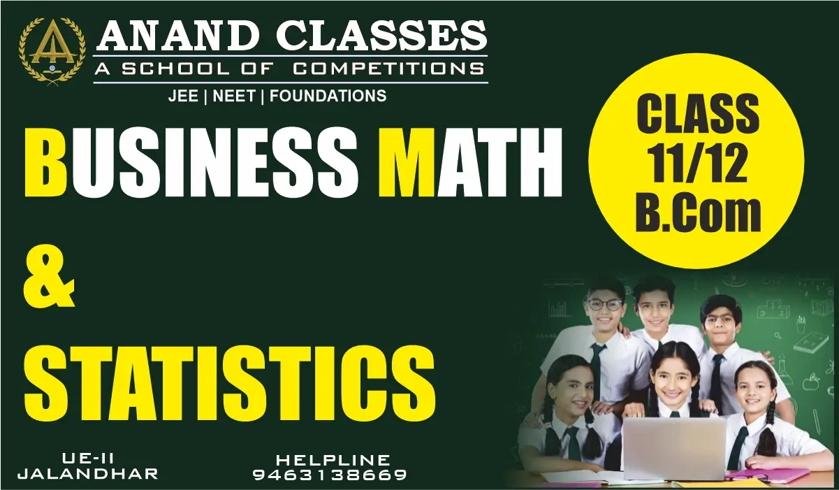 Best Business Mathematics and Statistics Exam Coaching Center in Urban Estate Phase-II, Jalandhar – Anand Classes